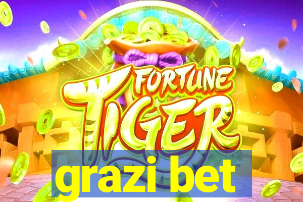 grazi bet